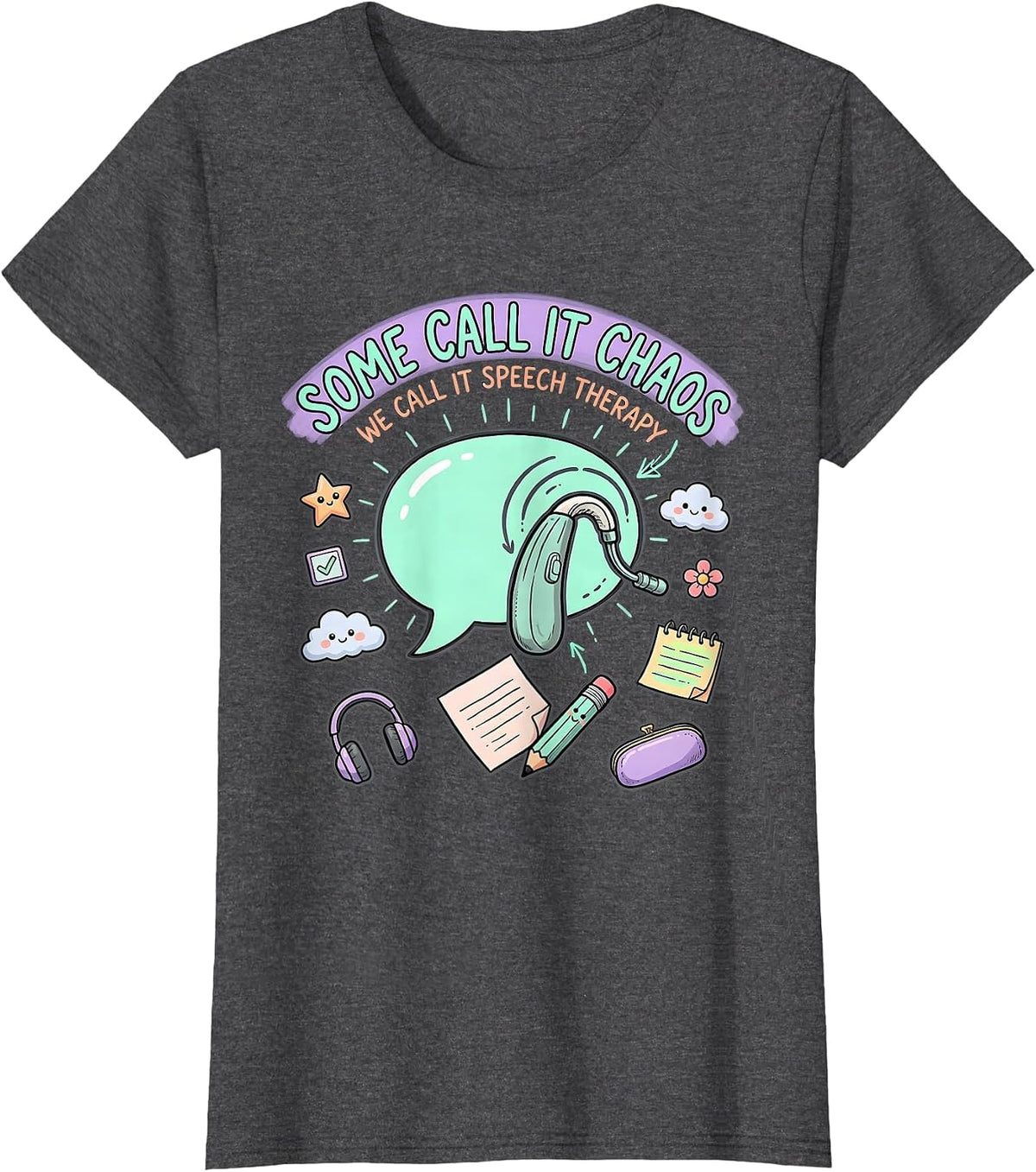 Women's Some Call It Chaos We Call It Speech Therapy Teacher T-Shirt - Dark Heather Grey