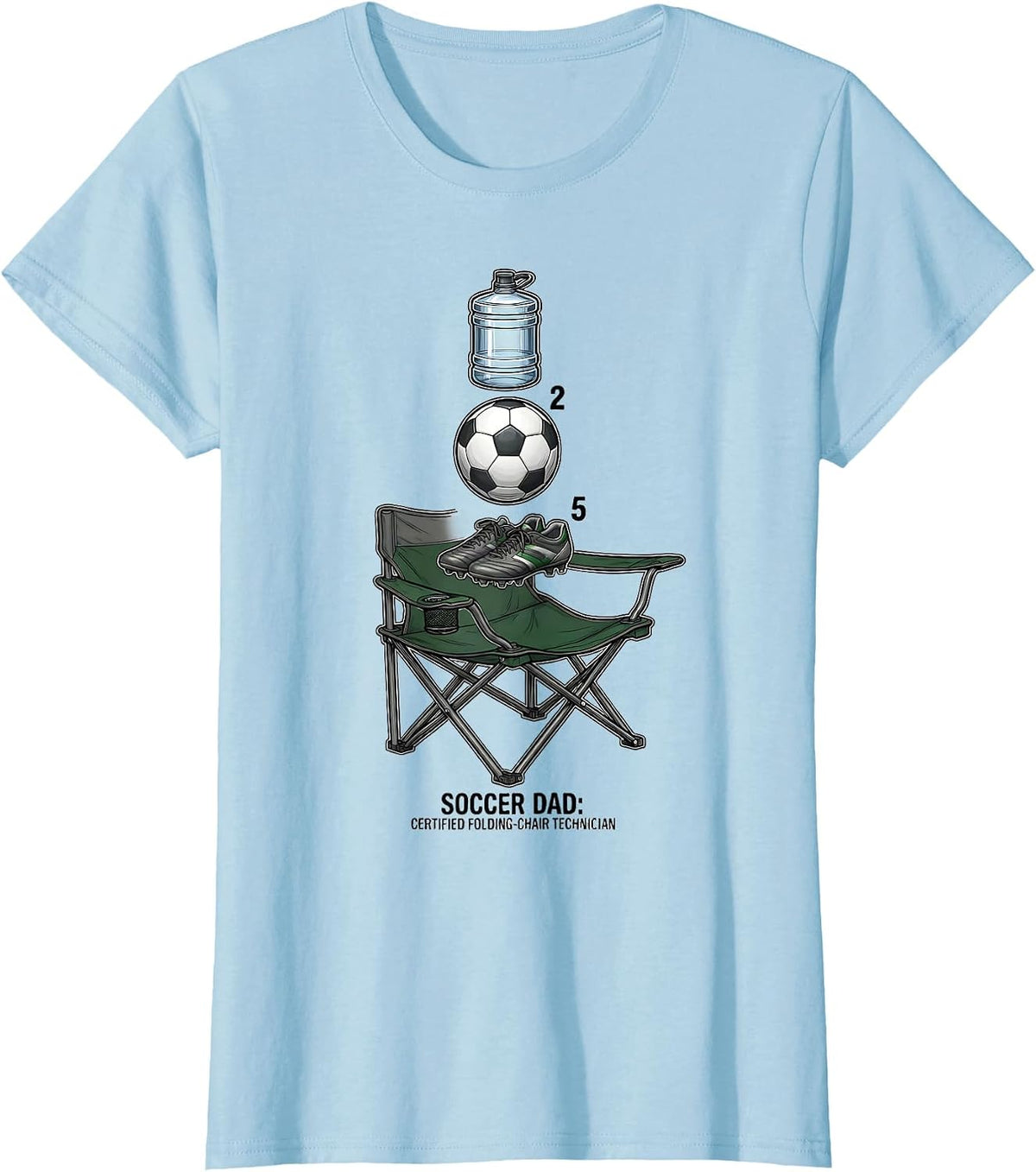Women's Soccer Dad: Certified Folding-Chair Technician Dad T-Shirt - Baby Blue
