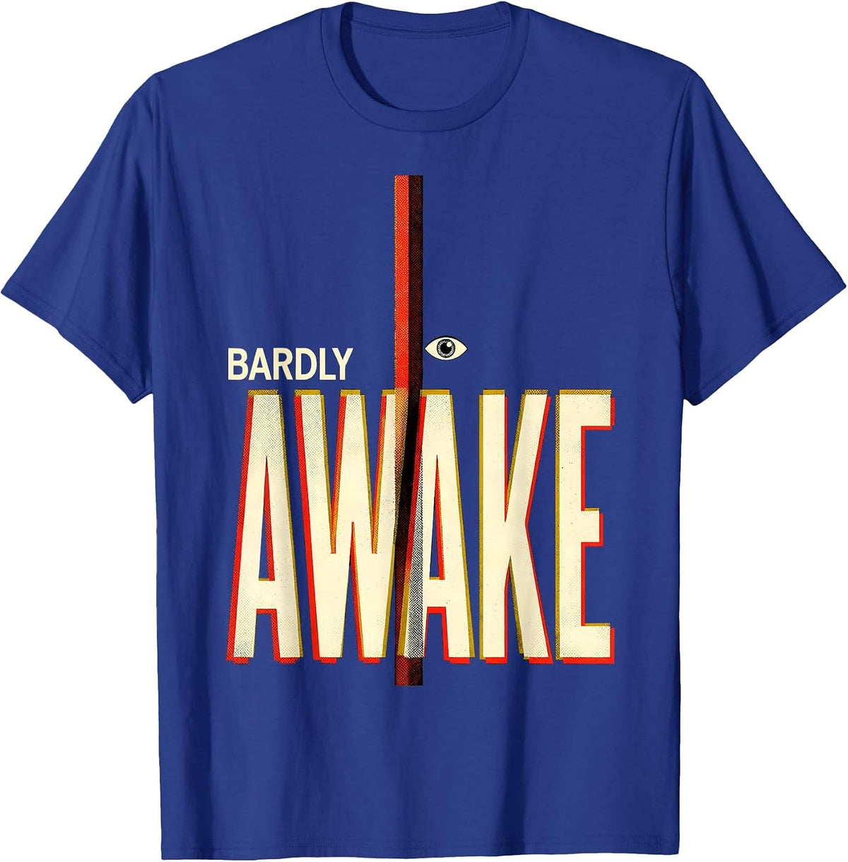 Bardly Awake Funny Shakespeare English Literature Humor T-Shirt - Royal Blue