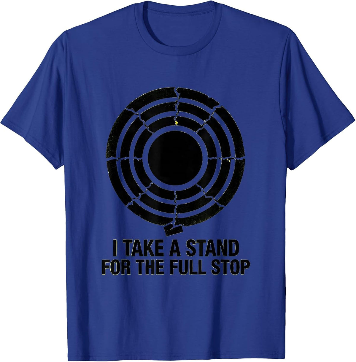 Men's I Take A Stand For The Full Stop Funny Grammar Teacher T-Shirt - Royal Blue