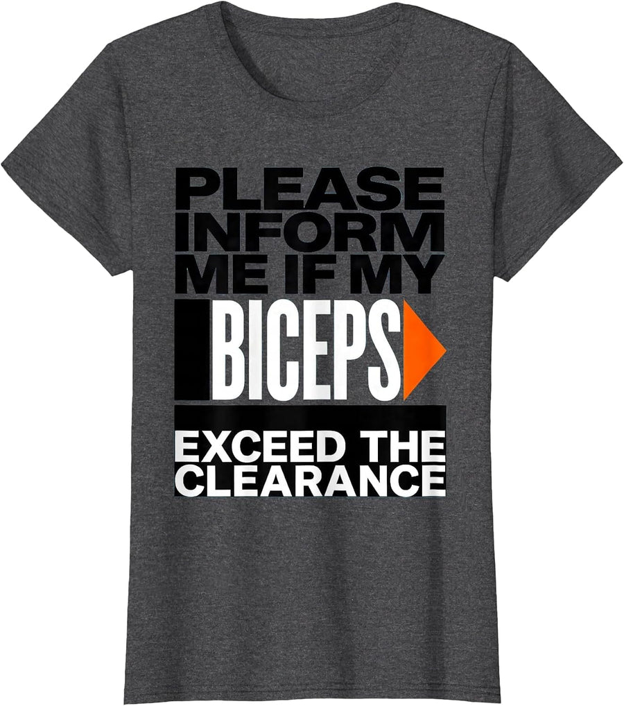 Women's Please Inform Me If My Biceps Exceed The Clearance Funny Gym T-Shirt - Dark Heather Grey