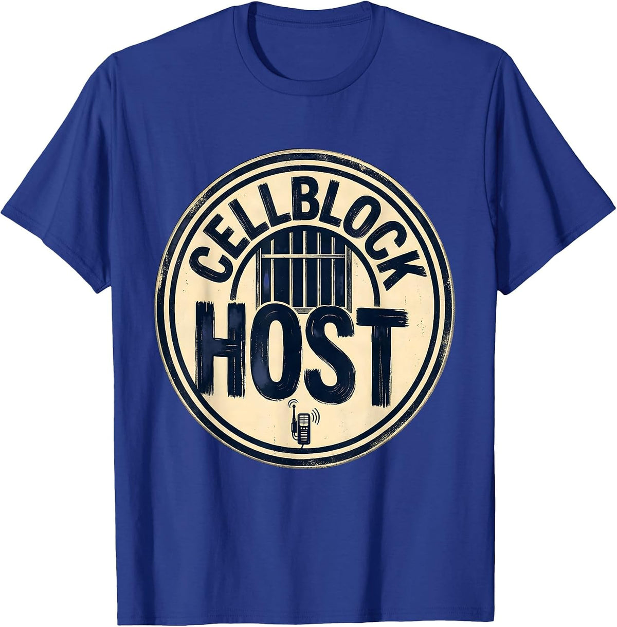 Cellblock Host Funny Police Officer Correctional Officer T-Shirt - Royal Blue