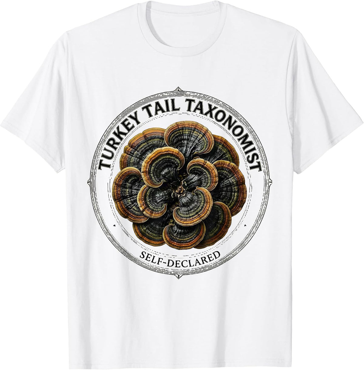 Men's Turkey Tail Taxonomist, Self-Declared Funny Mushroom Forager T-Shirt - White