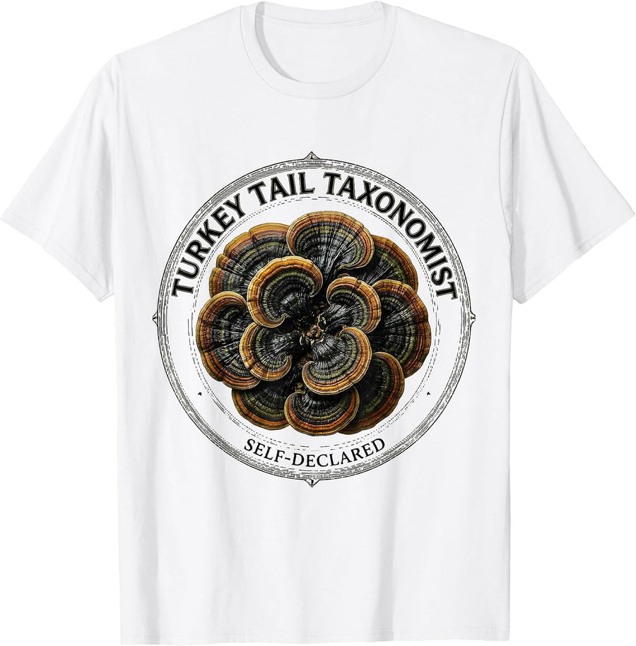 Men's Turkey Tail Taxonomist, Self-Declared Funny Mushroom Forager T-Shirt - White