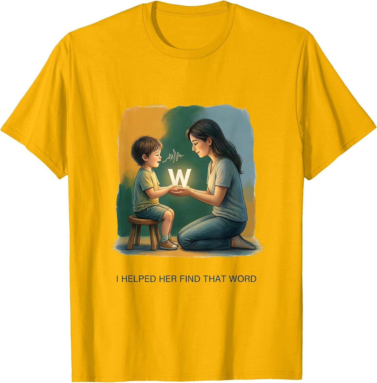 I Helped Her Find That Word Cute Speech Language Pathologist T-Shirt - Golden Yellow
