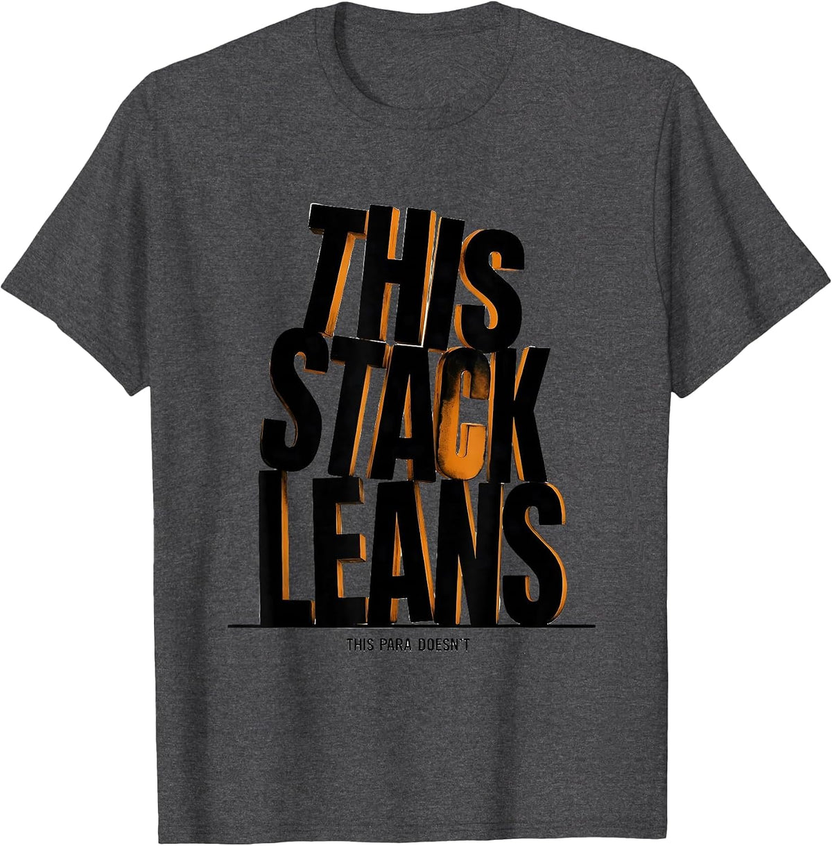 Men's This Stack Leans, This Para Doesn't Funny Paraprofessional T-Shirt - Dark Heather Grey