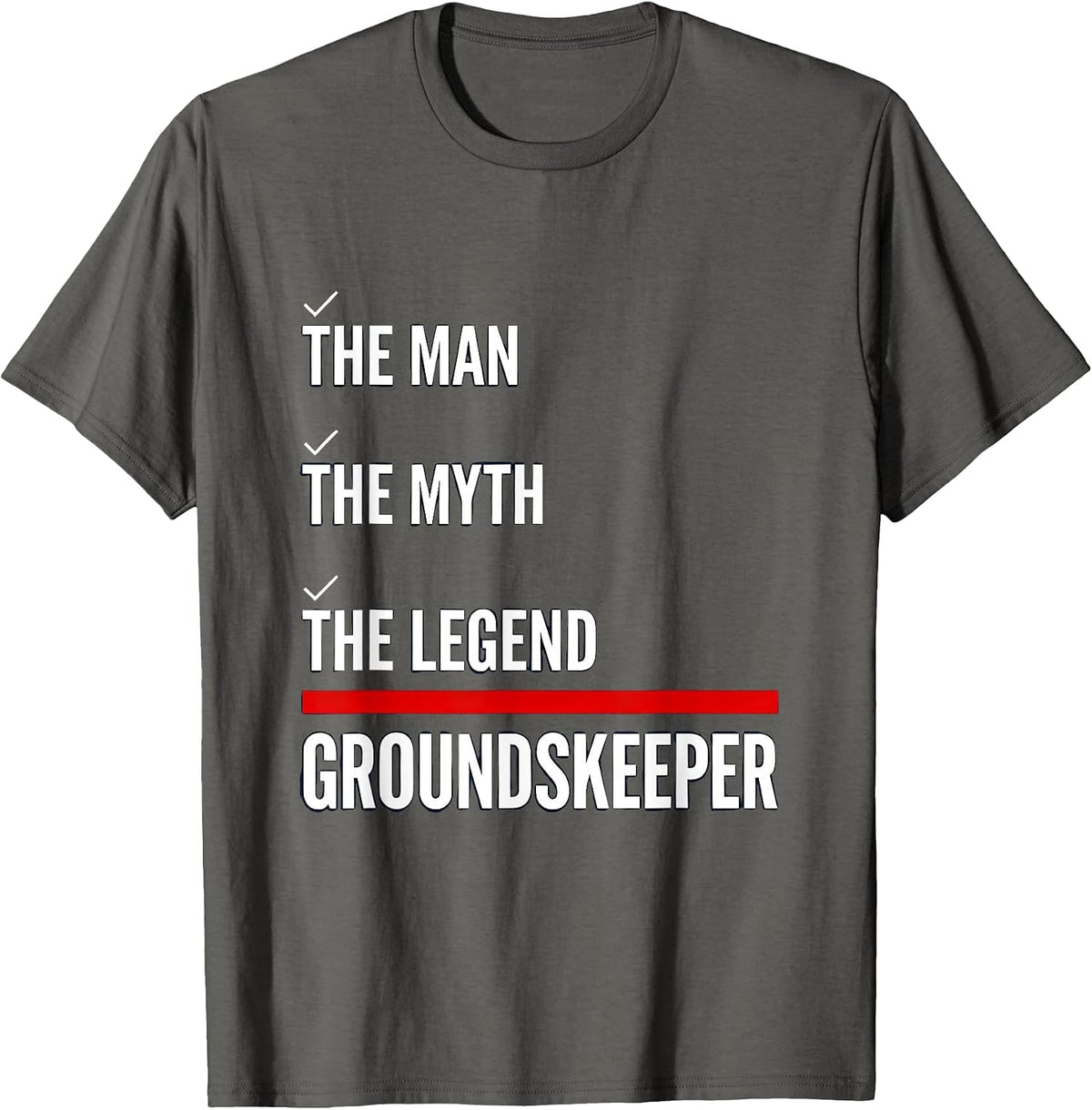 The Man The Myth The Legend Groundskeeper Custodian Gift T-Shirt - Asphalt Grey