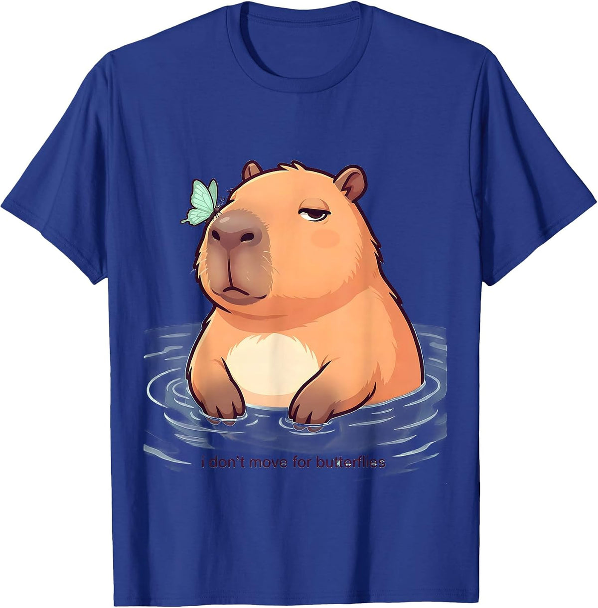 Men's i dont move for butterflies Cute Kawaii Capybara Animal T-Shirt - Royal Blue