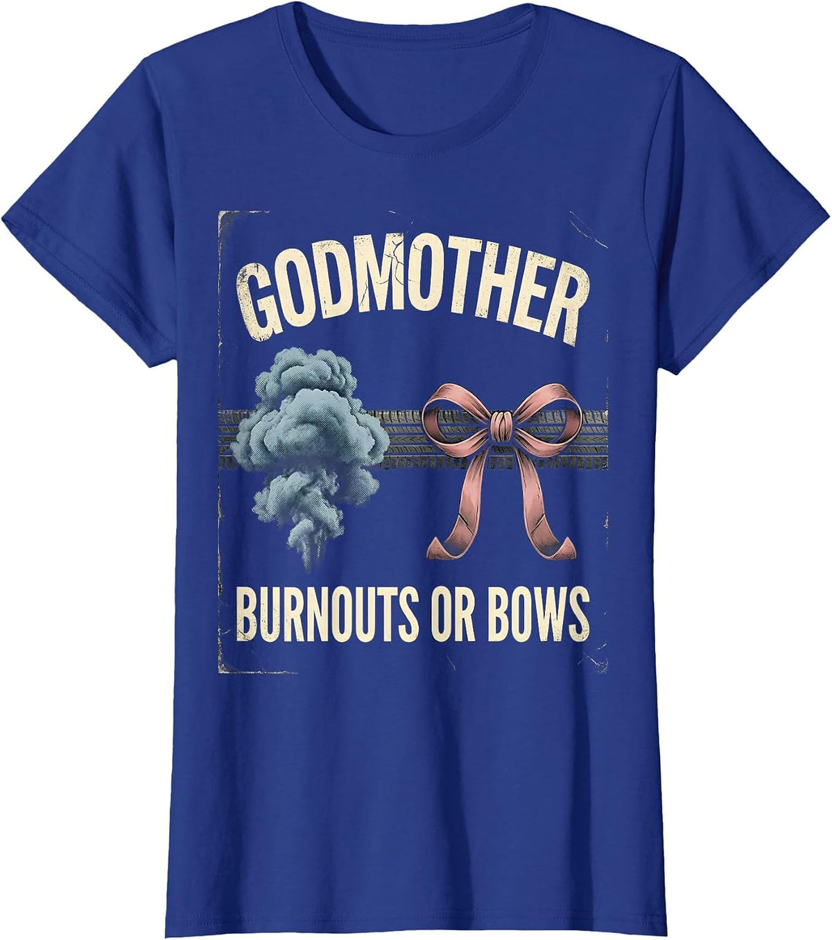 Women's Godmother — Burnouts Or Bows Distressed Gender Reveal Party T-Shirt - Royal Blue