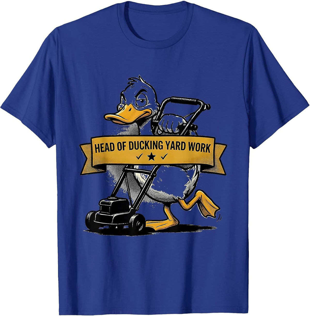 Head Of Ducking Yard Work Funny Duck Novelty Humor Gift T-Shirt - Royal Blue