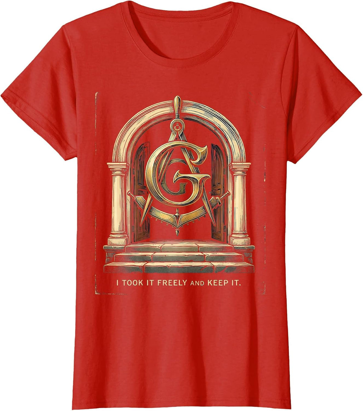 Women's I Took It Freely And Keep It Vintage Freemason Square T-Shirt - Red