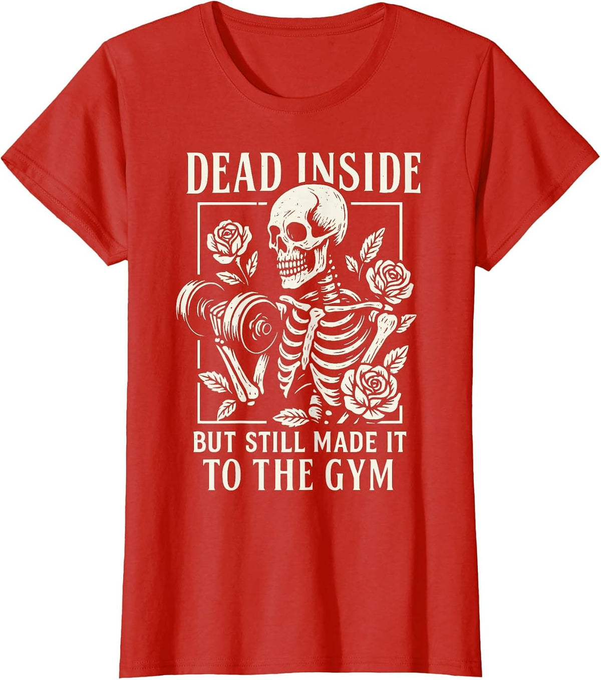 Dead Inside But Still Made It to The Gym T-Shirt - Red