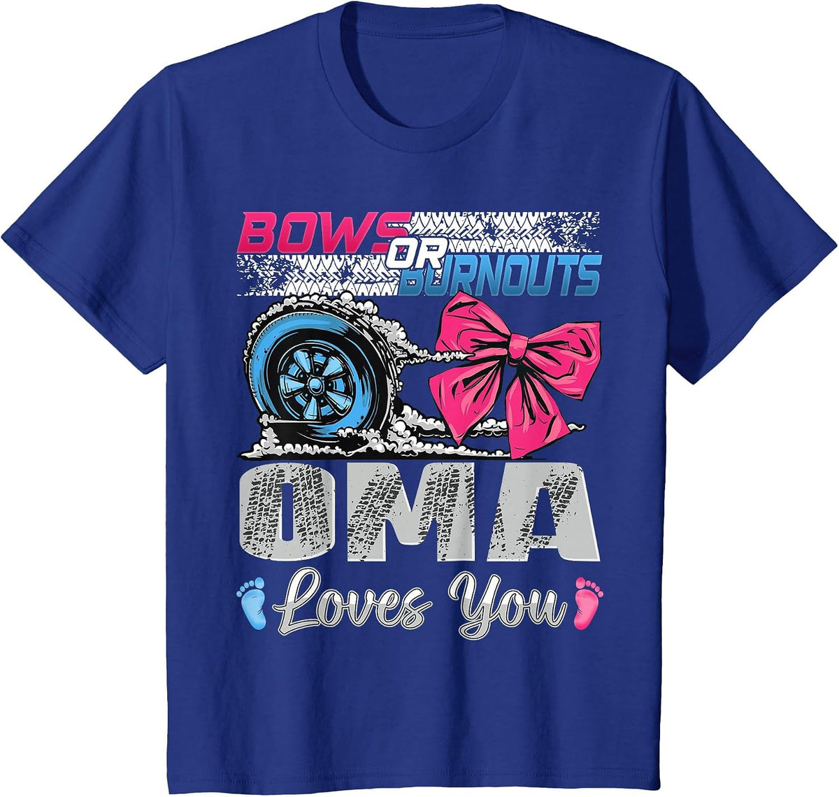 Burnouts or Bows Oma Loves You Gender Reveal Party T-Shirt - Royal Blue