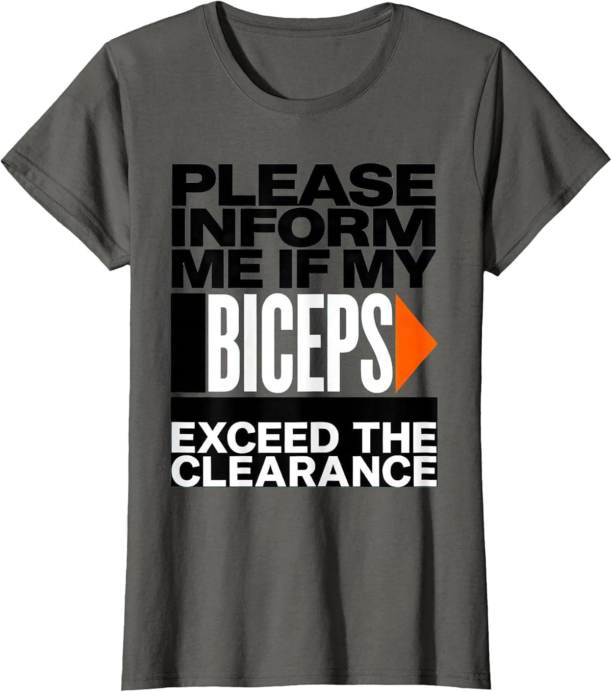 Women's Please Inform Me If My Biceps Exceed The Clearance Funny Gym T-Shirt - Asphalt Grey
