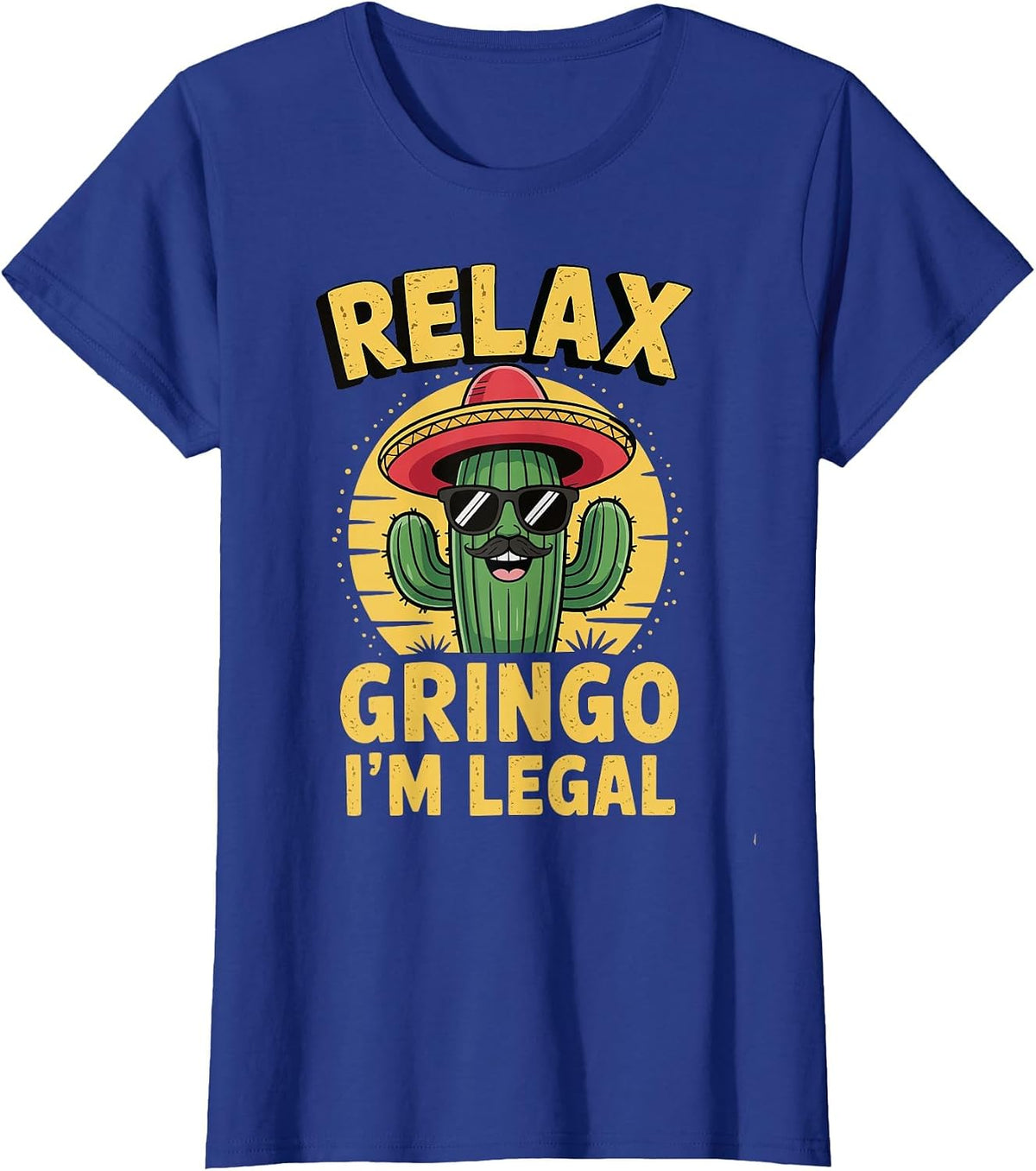 Relax Gringo I'm Legal T-Shirt - Royal Blue