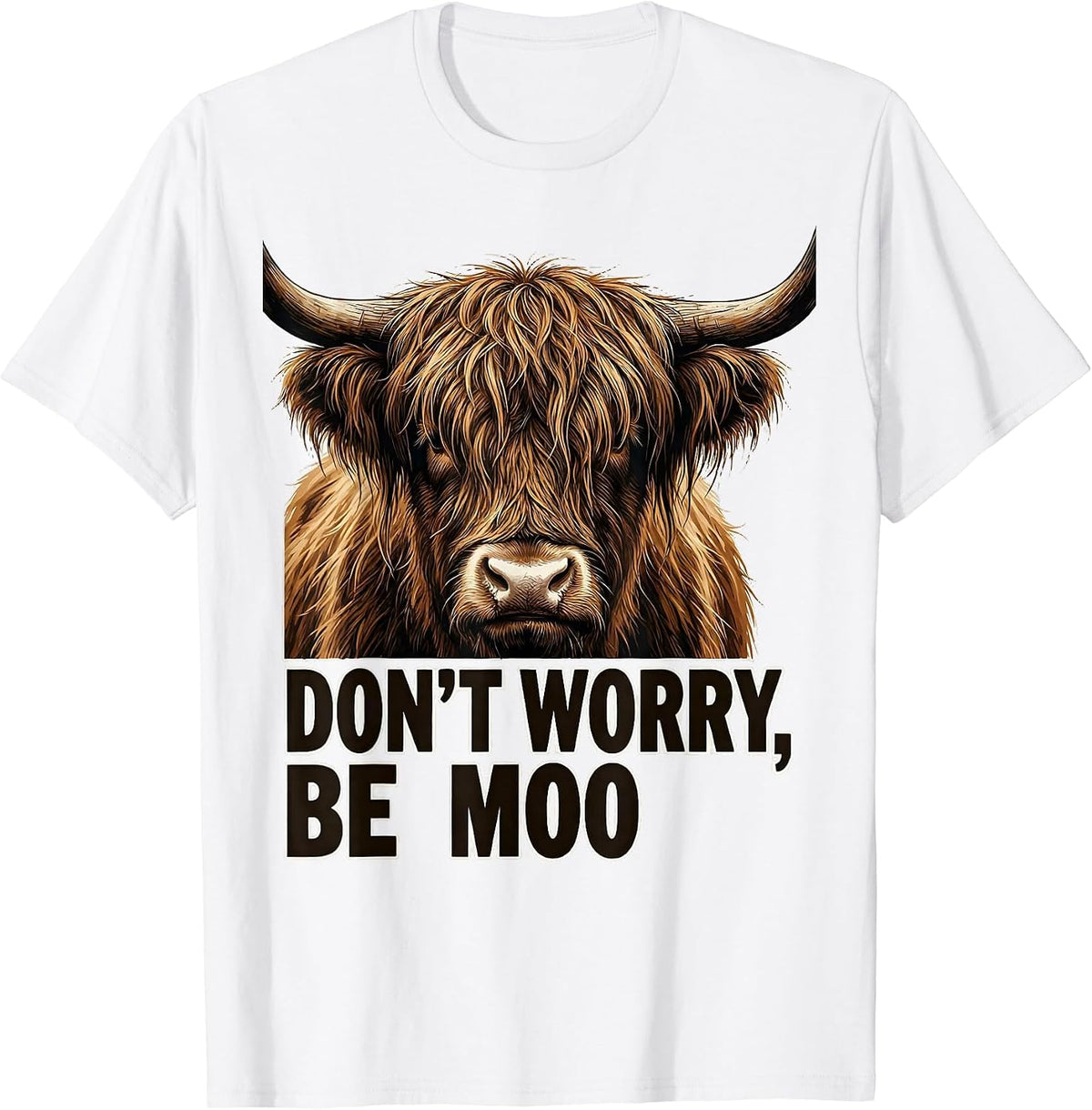Men's Don't Worry, Be Moo Funny Highland Cow Humor T-Shirt - White