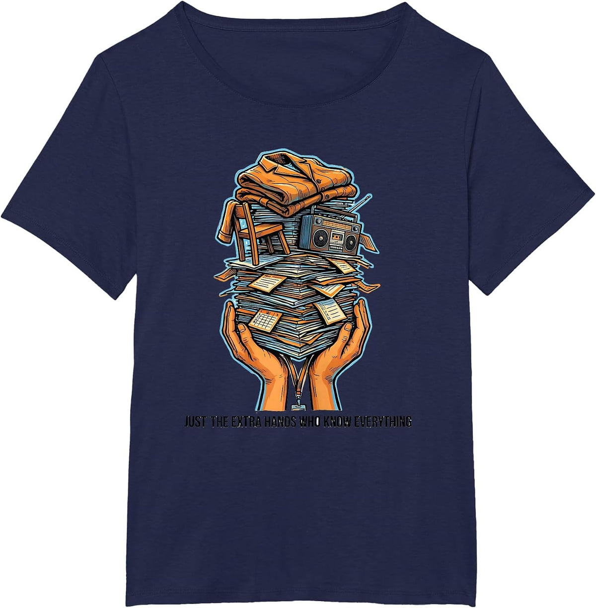 Women's Just The Extra Hands Who Know Everything Funny T-Shirt - Navy Blue