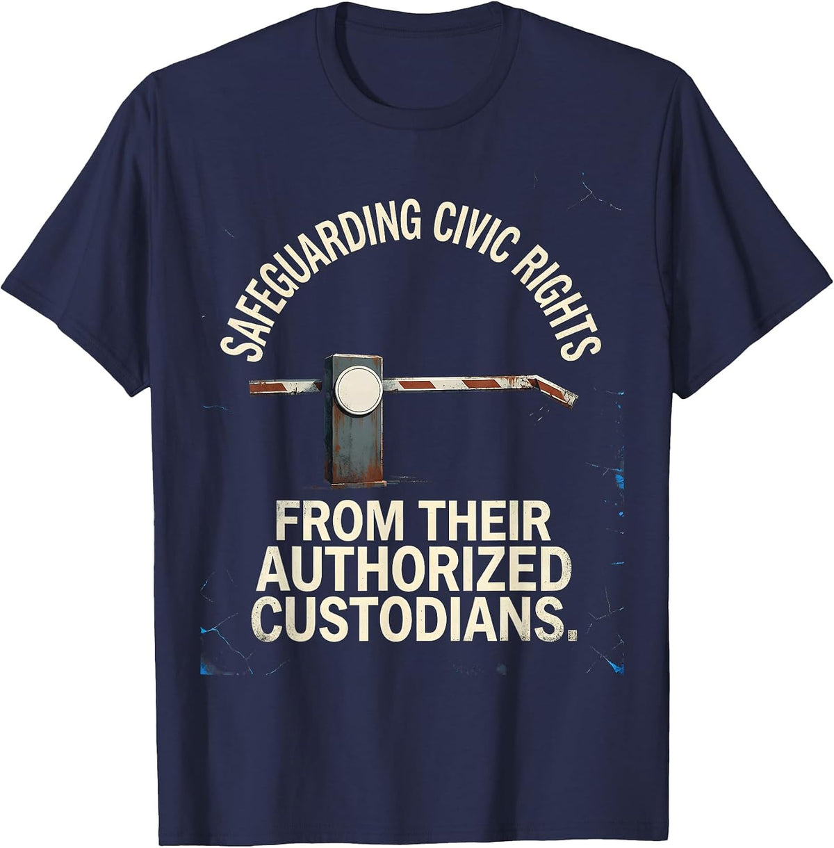 Safeguarding Civic Rights From Their Authorized Custodians T-Shirt - Navy Blue