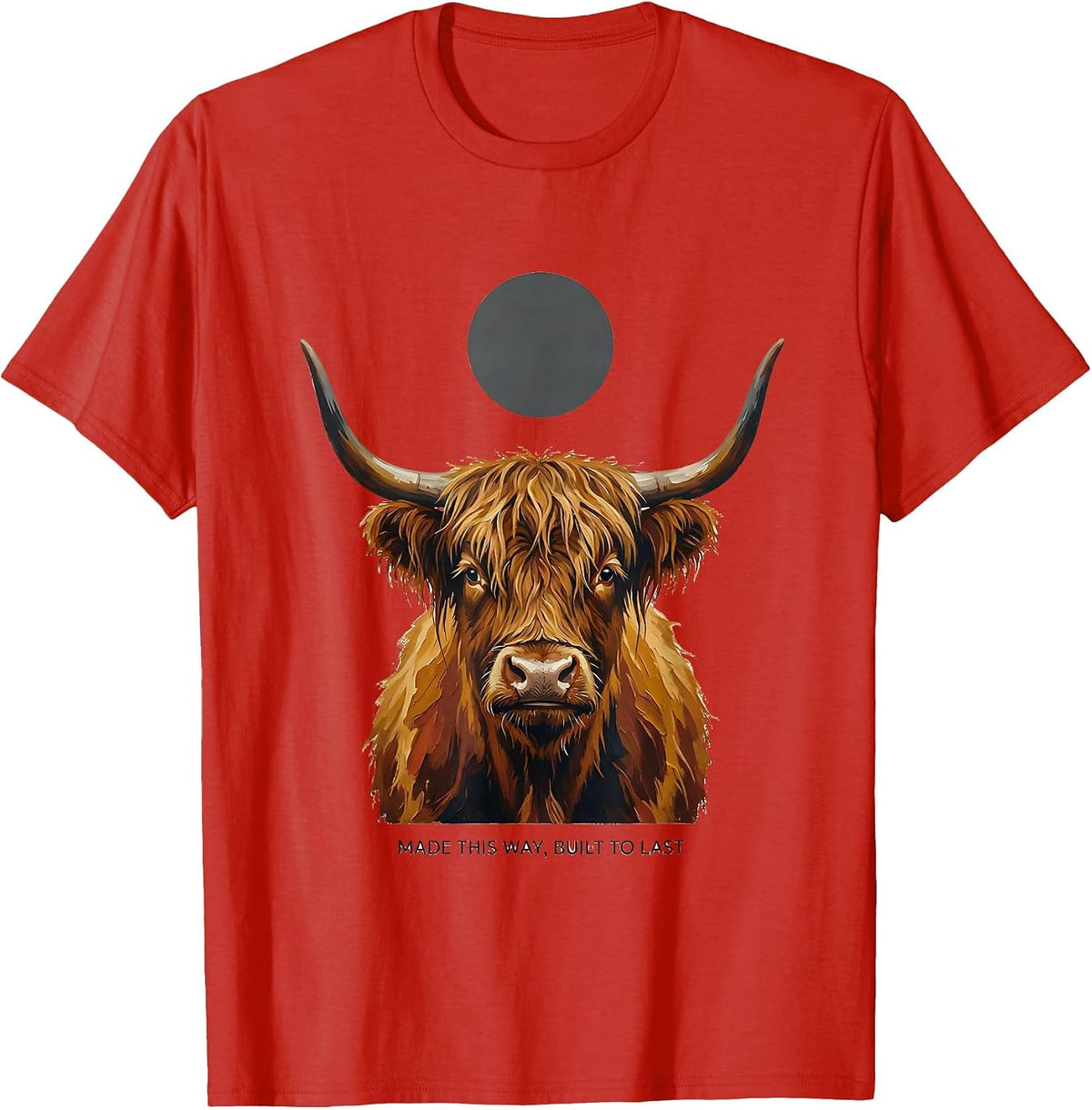 Men's Made This Way, Built To Last Funny Highland Cow Farm Animal T-Shirt - Red