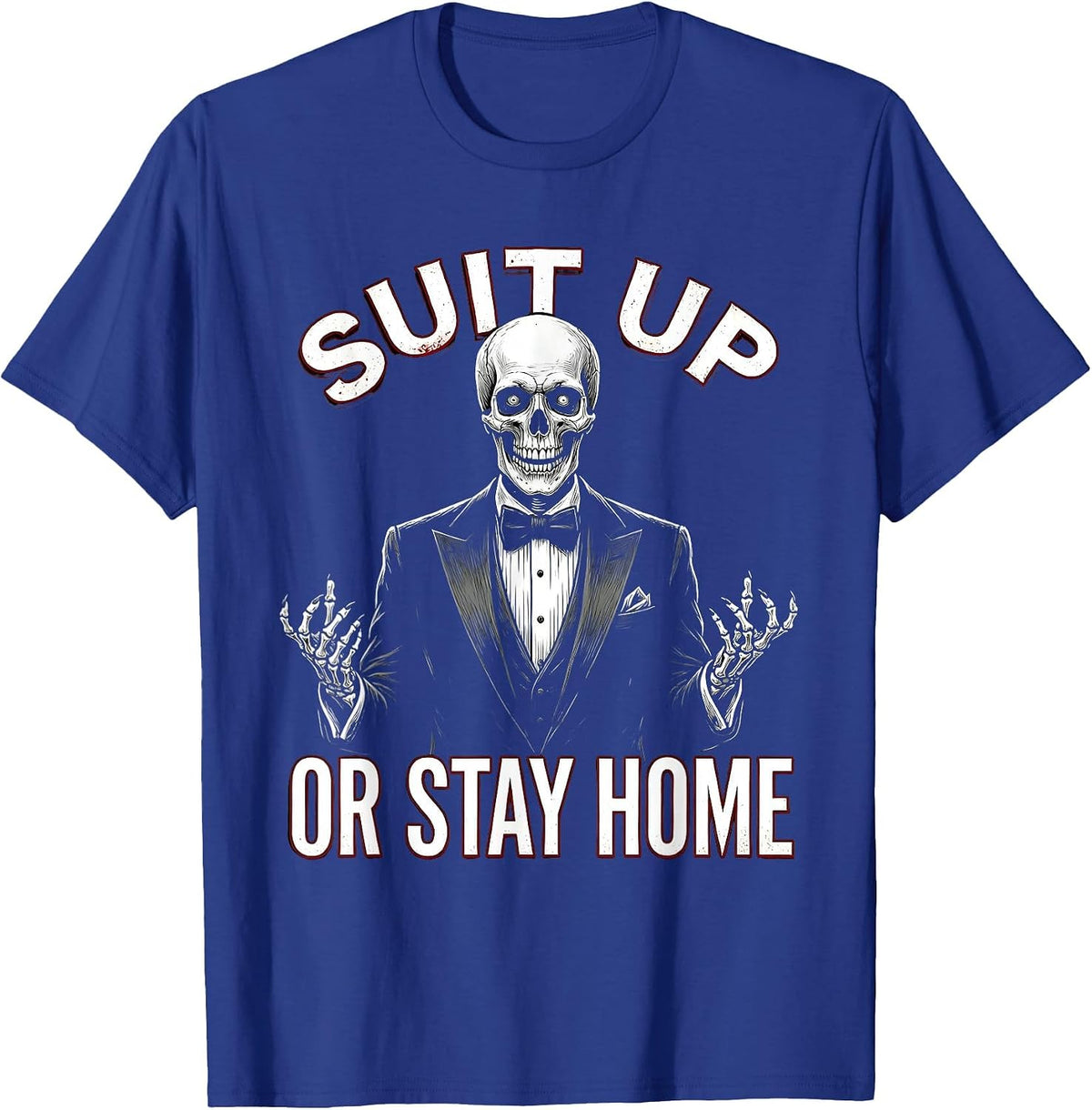 Suit Up or Stay Home Tuxedo Graphic Design T-Shirt - Royal Blue