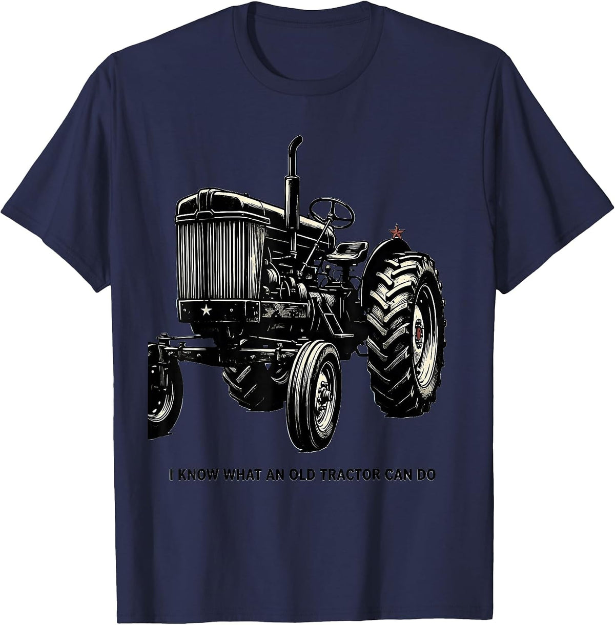 I Know What An Old Tractor Can Do Vintage Farmer Humor T-Shirt - Navy Blue