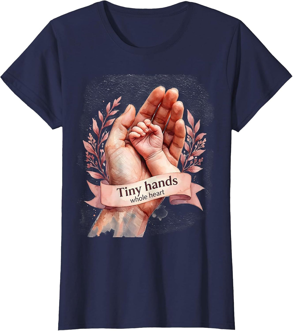Women's Tiny Hands Whole Heart NICU Nurse Design T-Shirt - Navy Blue