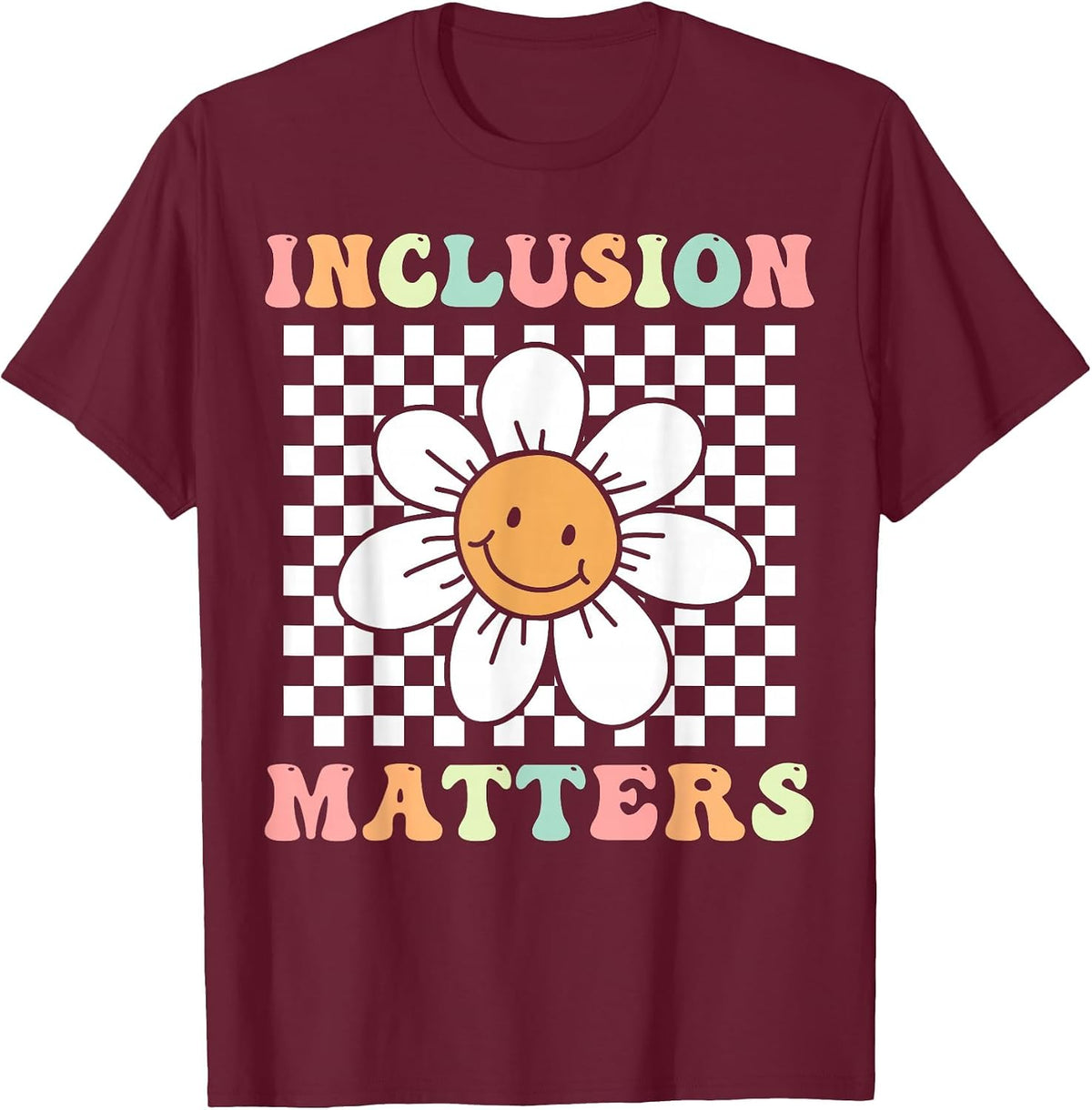 Groovy Inclusion Matters Cute Daisy Flower Special Education T-Shirt - Burgundy