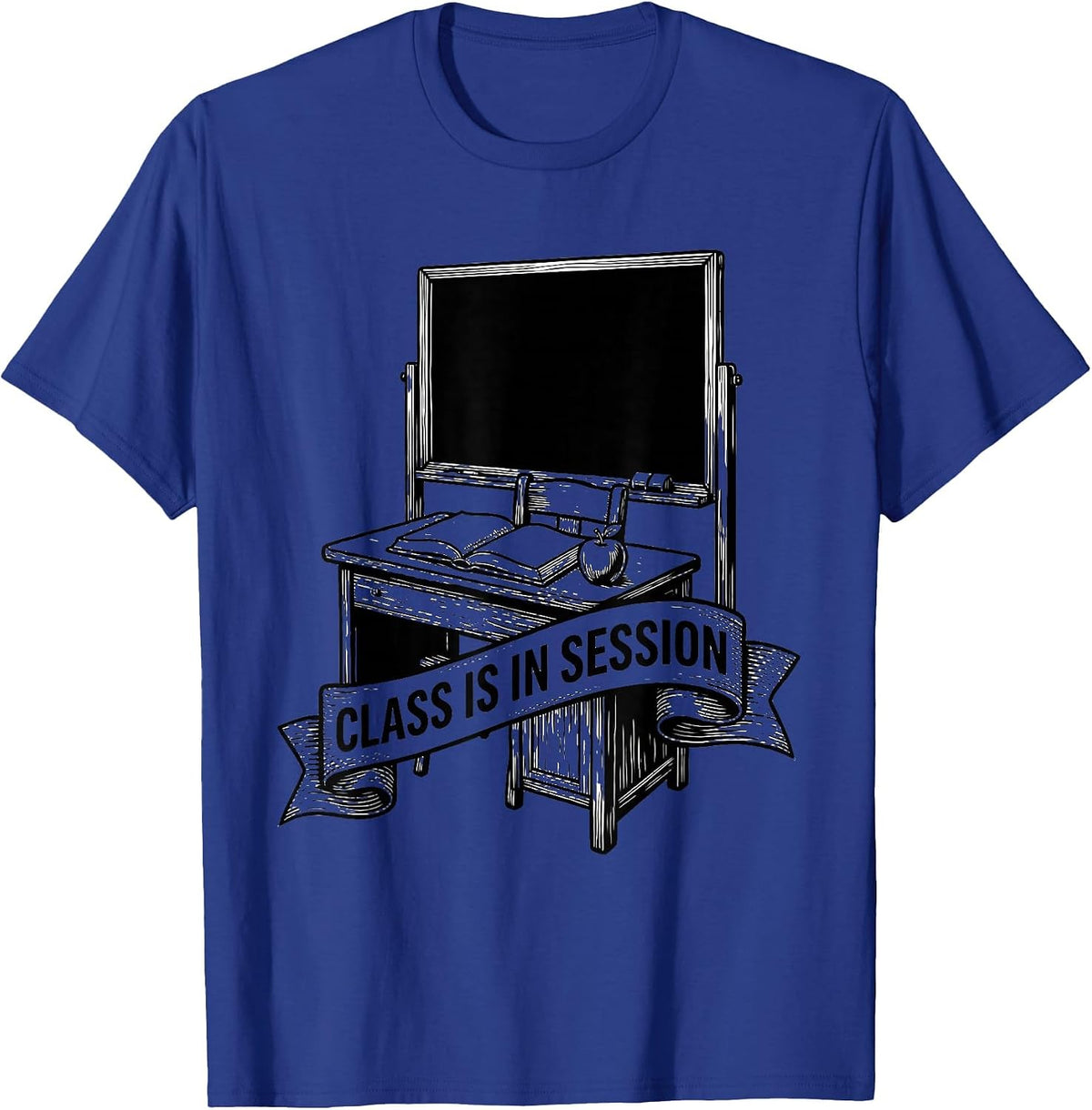 Class Is In Session Back to School Teacher Design T-Shirt - Royal Blue