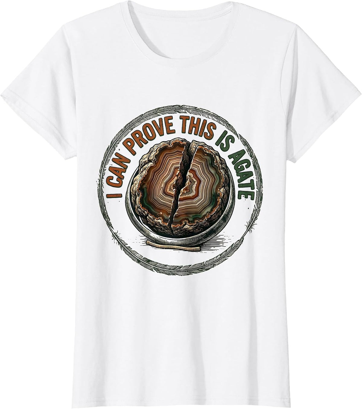 I Can Prove This Is Agate Vintage Rock Collector Geology T-Shirt - White