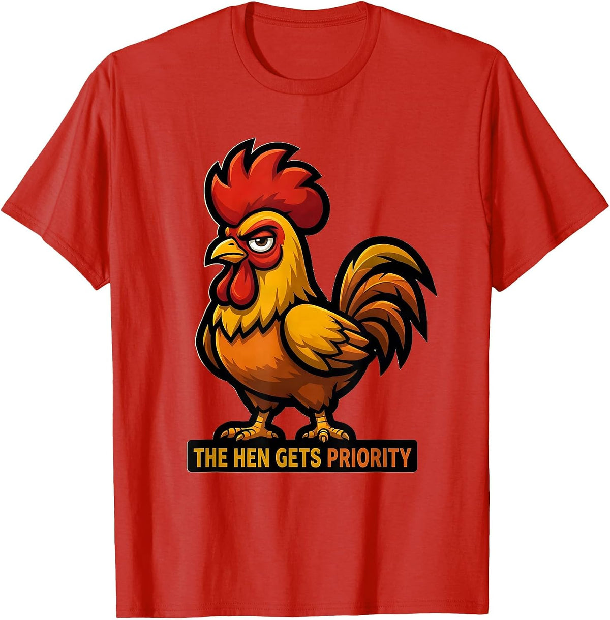 Men's The Hen Gets Priority Funny Chicken Lover Mascot Logo T-Shirt - Red