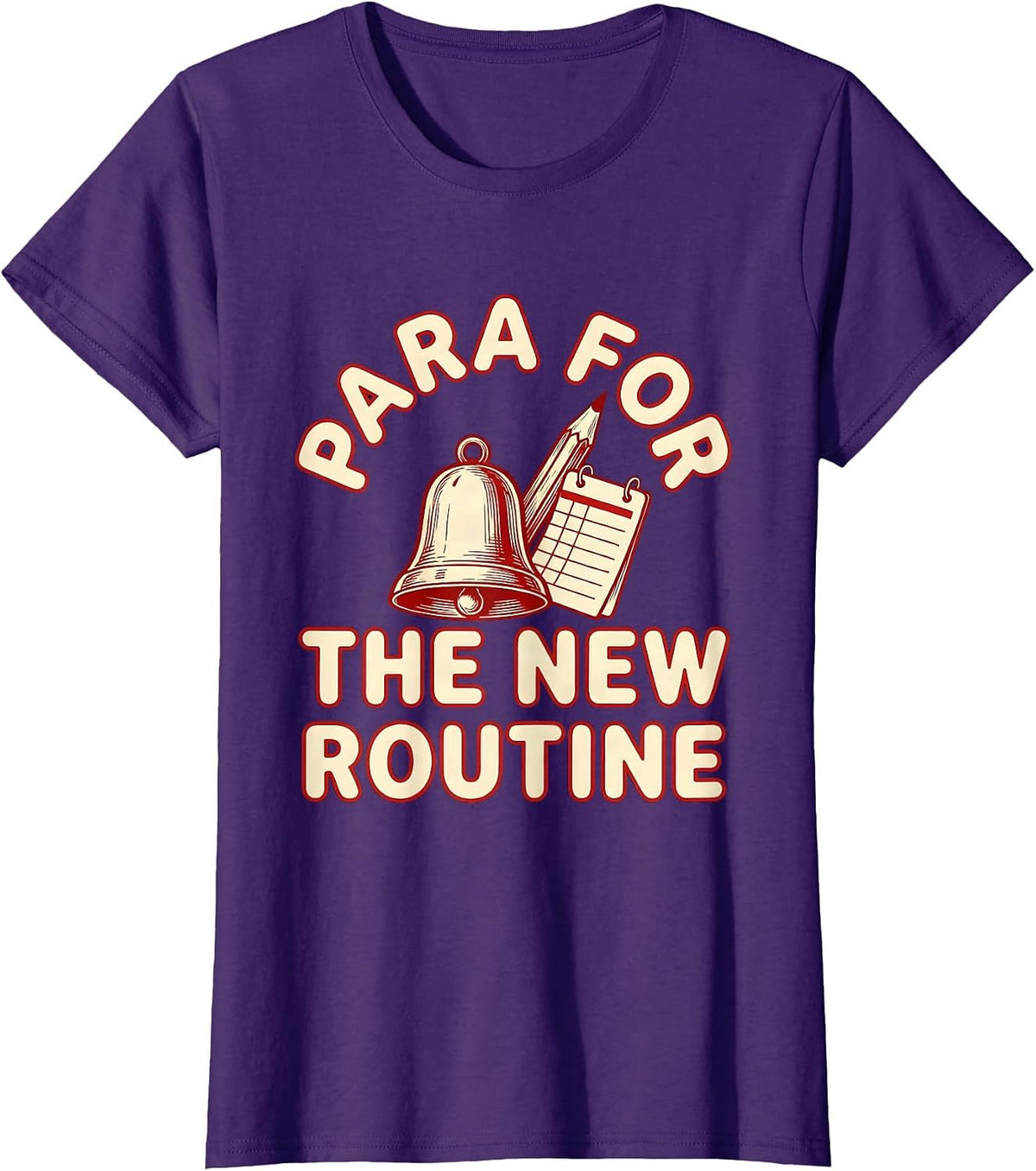 Women's Para For The New Routine Funny Paraprofessional Paraeducator T-Shirt - Purple