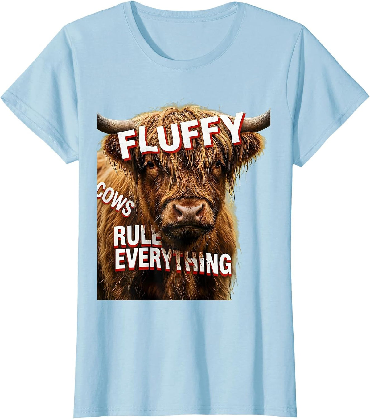 Women's Fluffy Cows Rule Everything Highland Cow Design T-Shirt - Baby Blue