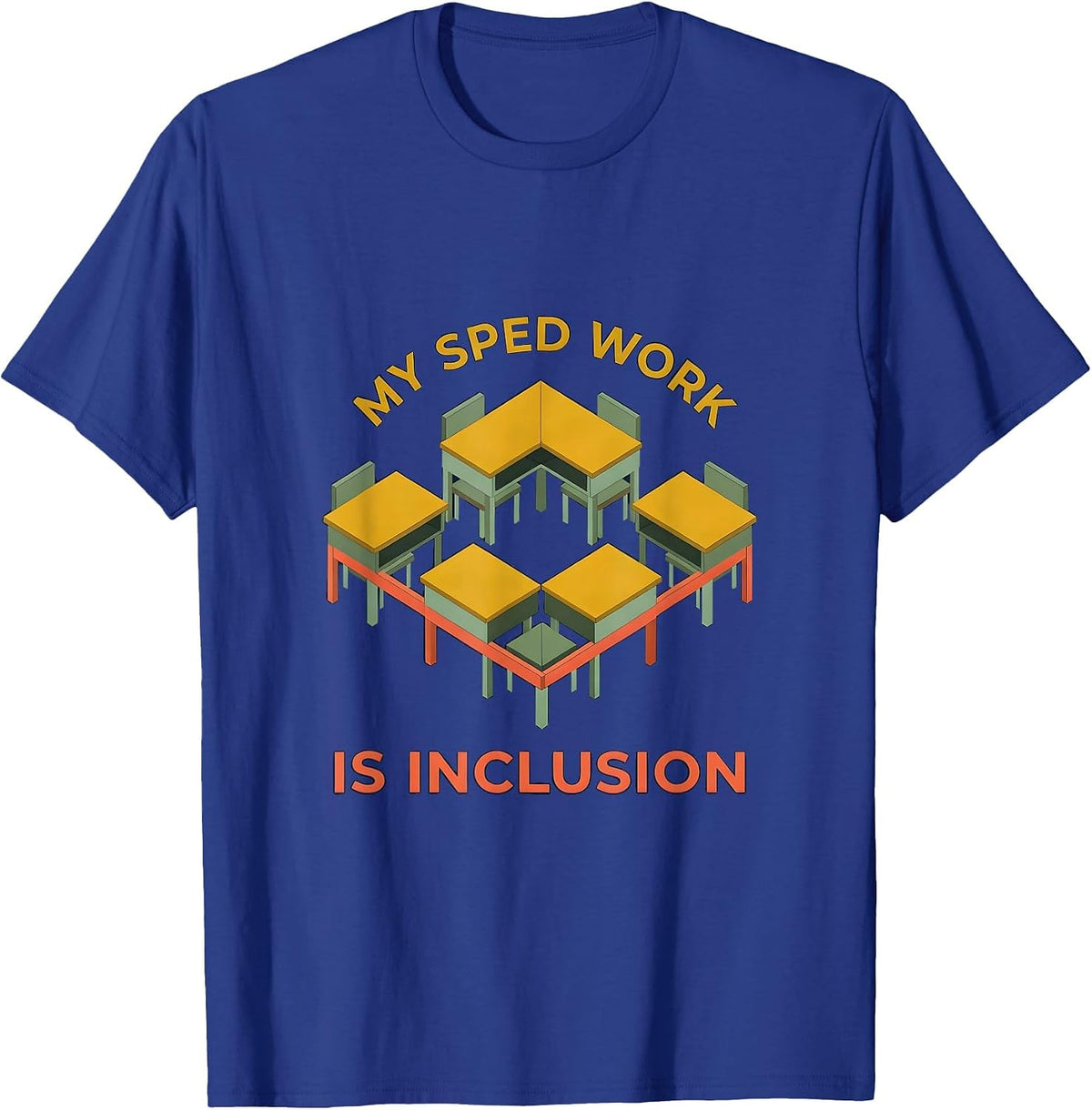 Men's My SPED Work Is Inclusion Inspirational Special Education T-Shirt - Royal Blue