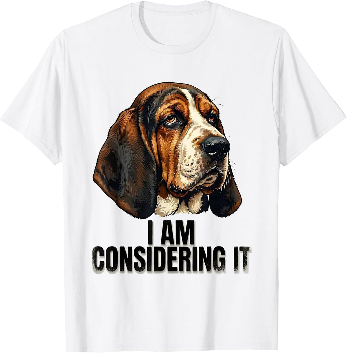 Men's I Am Considering It Funny Basset Hound Dog Lover Gift Dad T-Shirt - White