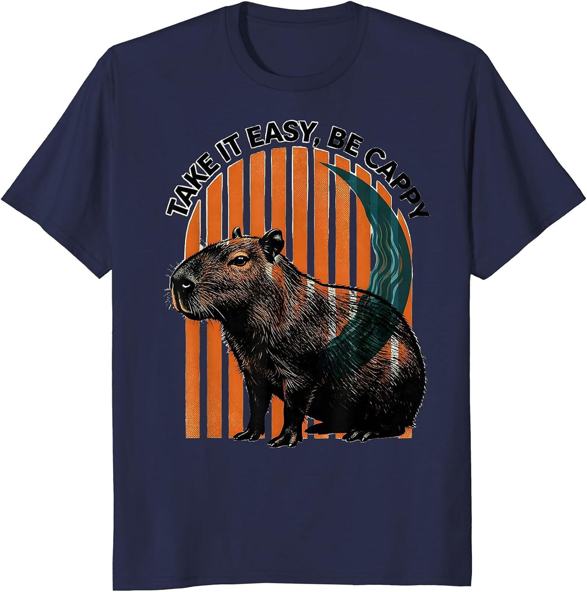 Take It Easy, Be Cappy Funny Capybara Meme Animal Humor T-Shirt - Navy Blue