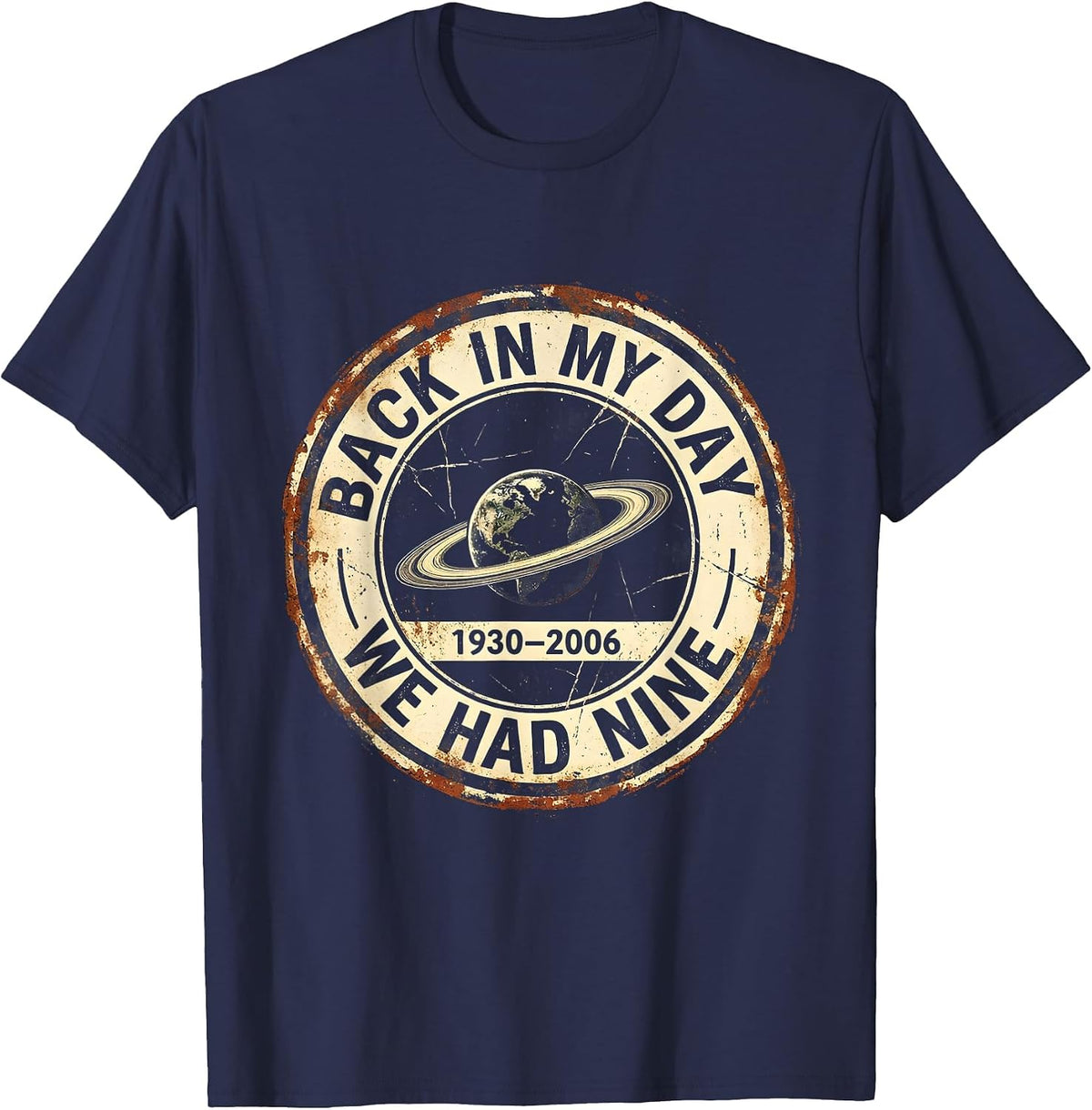 Back In My Day We Had Nine Funny Retro Astronomy Science T-Shirt - Navy Blue