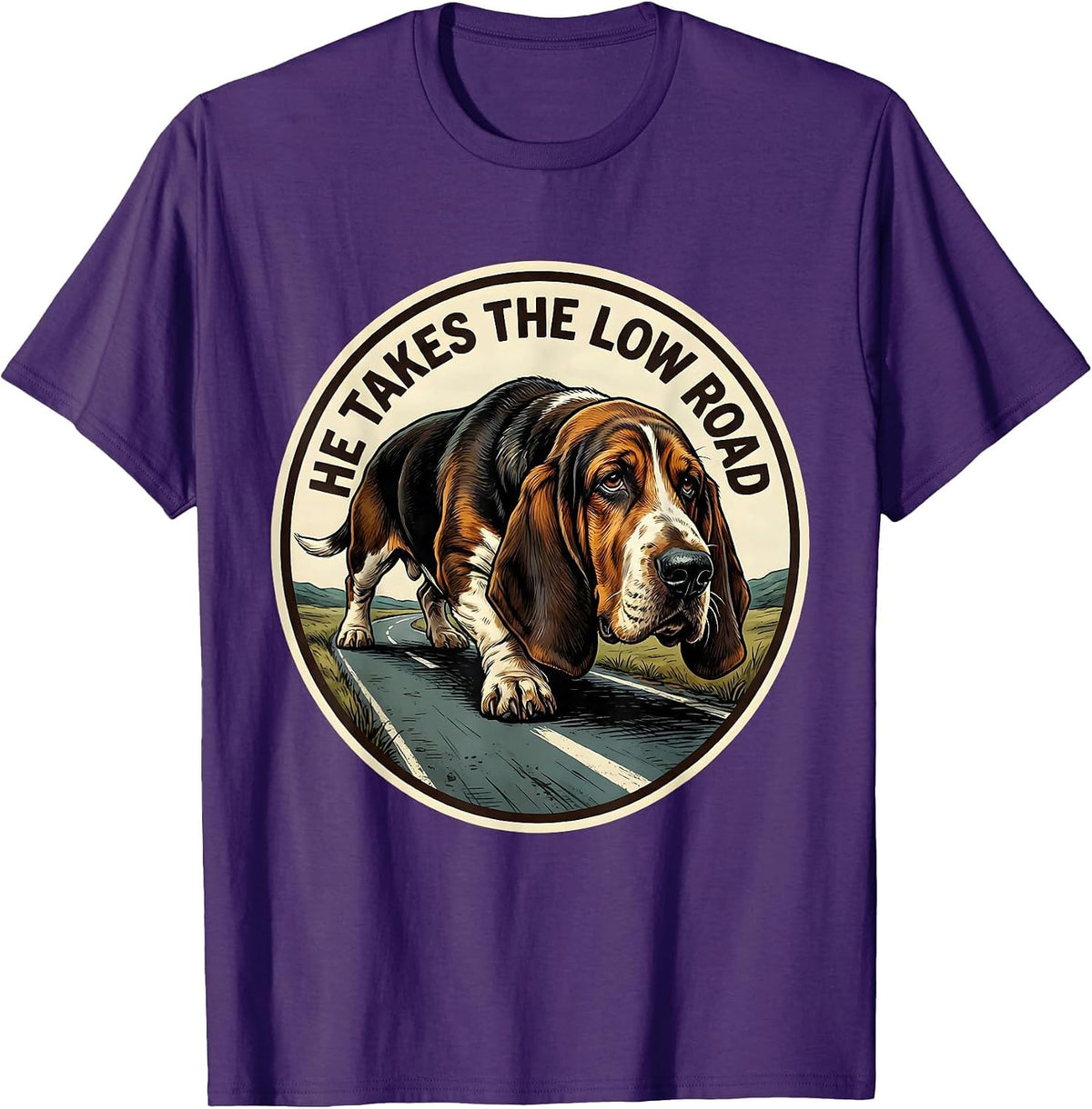 He Takes The Low Road Funny Basset Hound Dog Lover Gift T-Shirt - Purple
