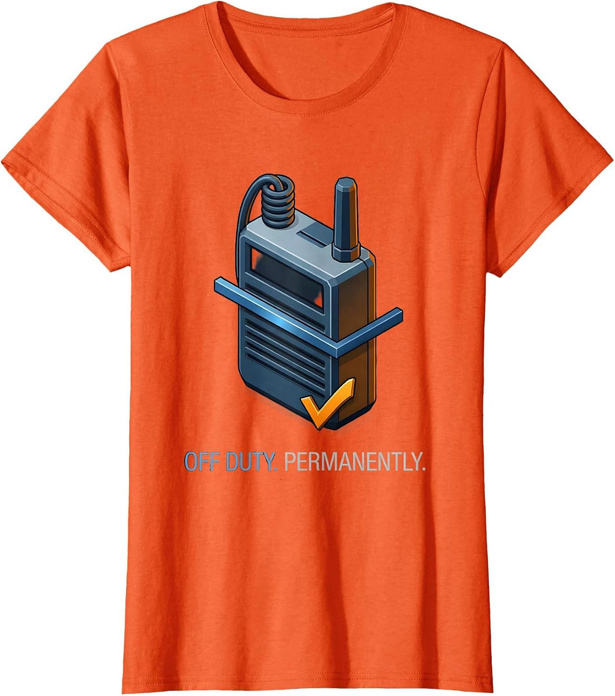 Off Duty Permanently Funny Police Officer Retirement Gift T-Shirt - Orange