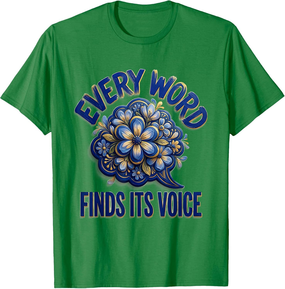 Men's Every Word Finds Its Voice Cute Speech Language Pathologist T-Shirt - Kelly Green