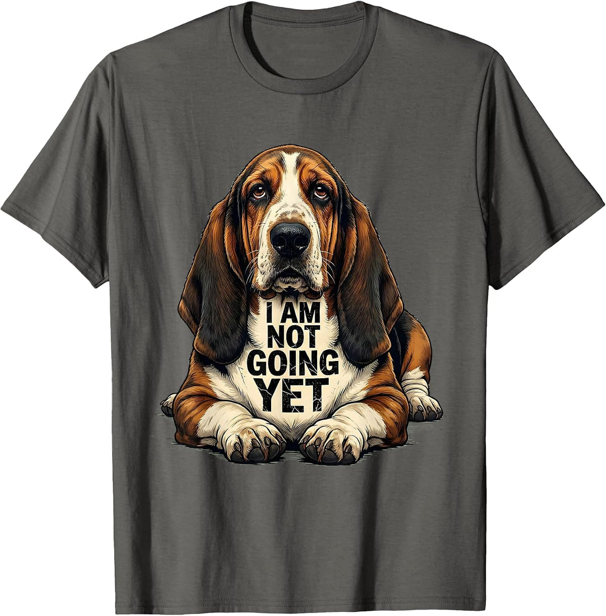 Men's I Am Not Going Yet Distressed Basset Hound Funny Dog Lover T-Shirt - Asphalt Grey