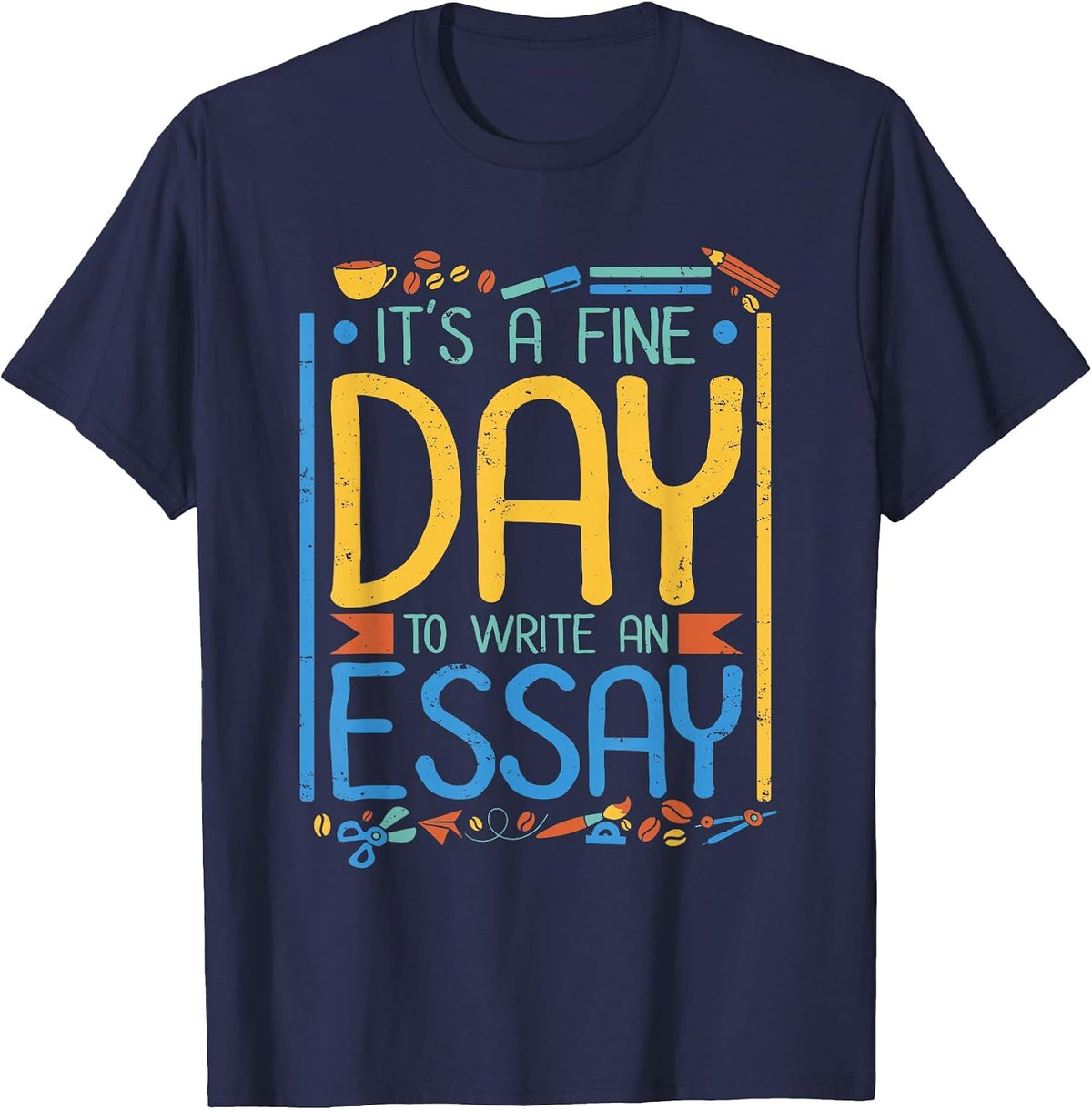 It's A Fine Day to Write an Essay Class English Teacher T-Shirt - Navy Blue