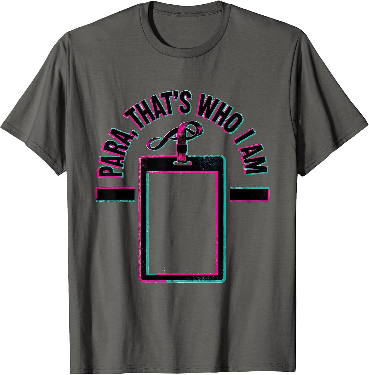 Men's Para Thats Who I Am Funny Paraprofessional Paraeducator T-Shirt - Asphalt Grey
