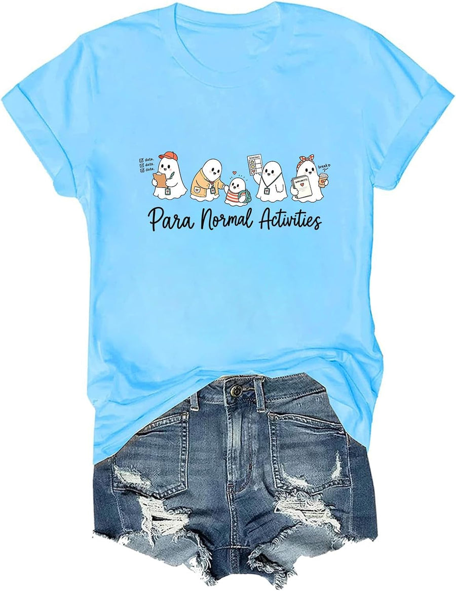 Para Normal Activities SPED Teachers Shirt Paraprofessional Tee Unisex - Sky Blue