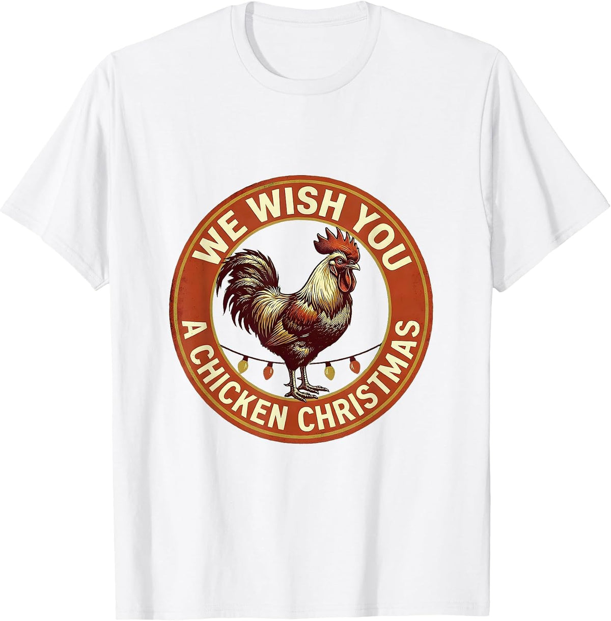 Men's We Wish You A Chicken Christmas Funny Chicken Lover Holiday T-Shirt - White