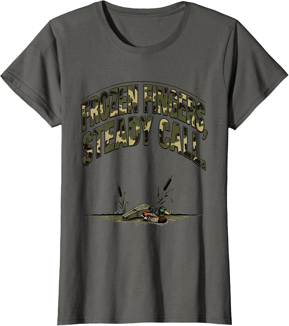 Women's Frozen Fingers Steady Call Funny Duck Hunter Hunting Dad T-Shirt - Asphalt Grey