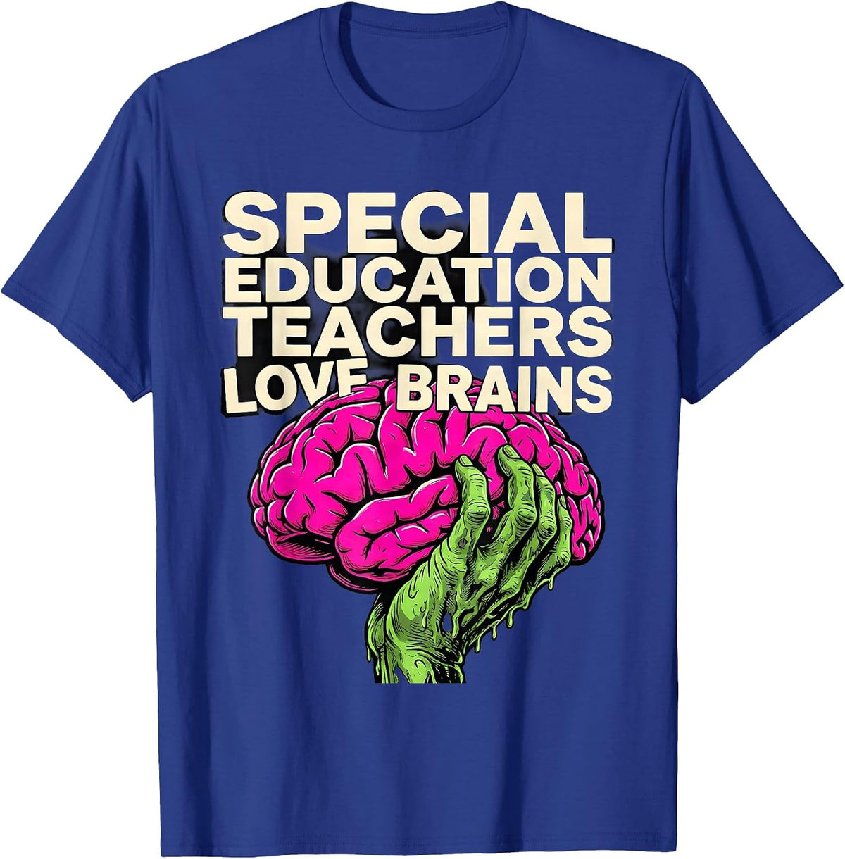 Special Education Teachers Love Brains Funny Zombie T-Shirt - Royal Blue