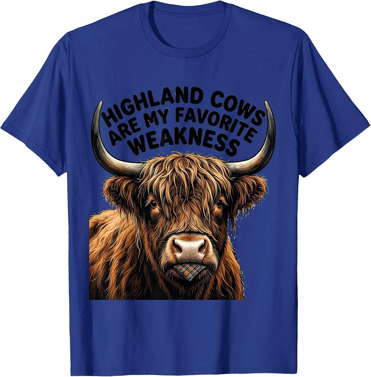Highland Cows Are My Favorite Weakness Funny Farm Animal T-Shirt - Royal Blue