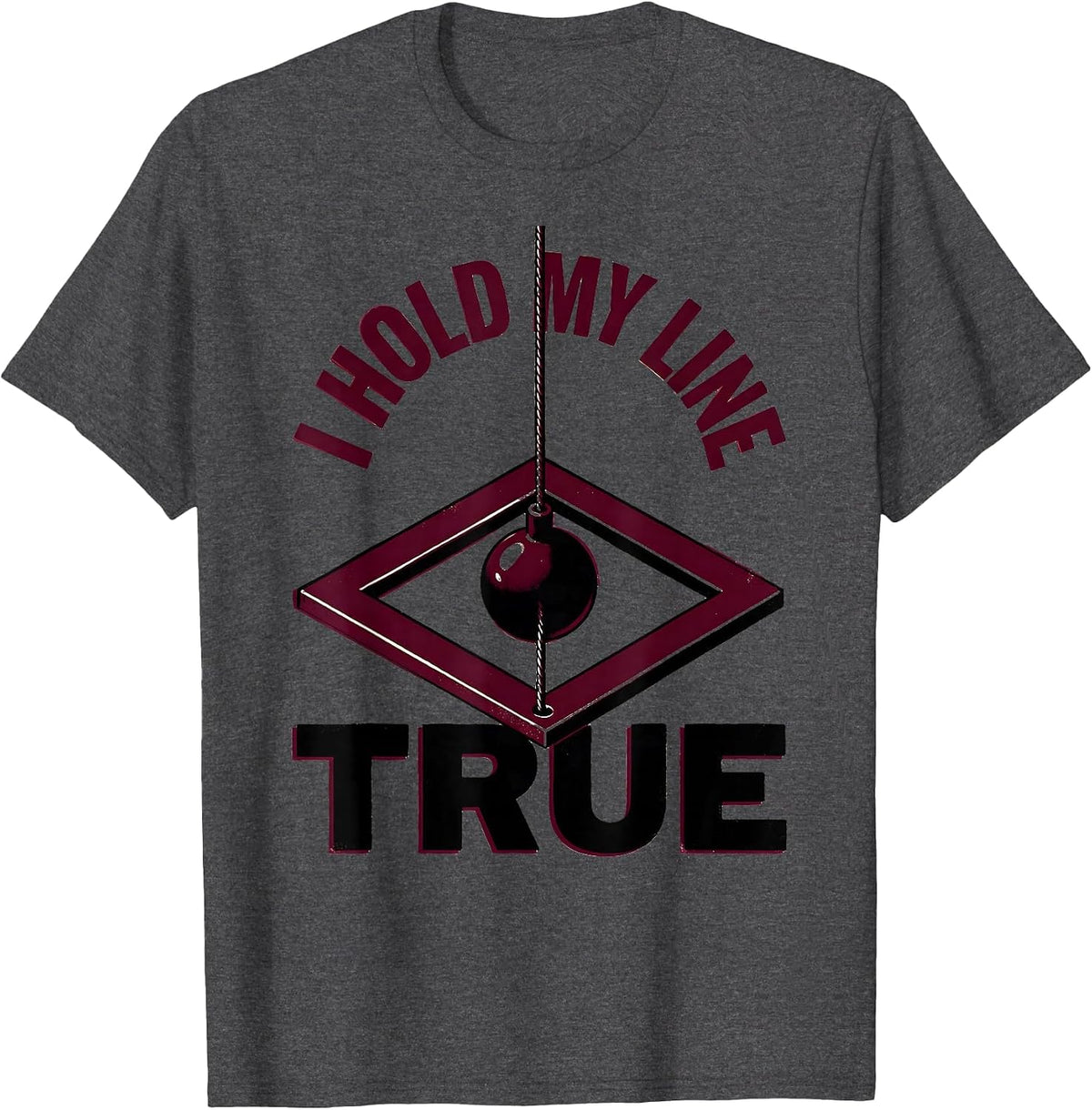 I Hold My Line True Freemason Masonic Brotherhood Pride T-Shirt - Dark Heather Grey