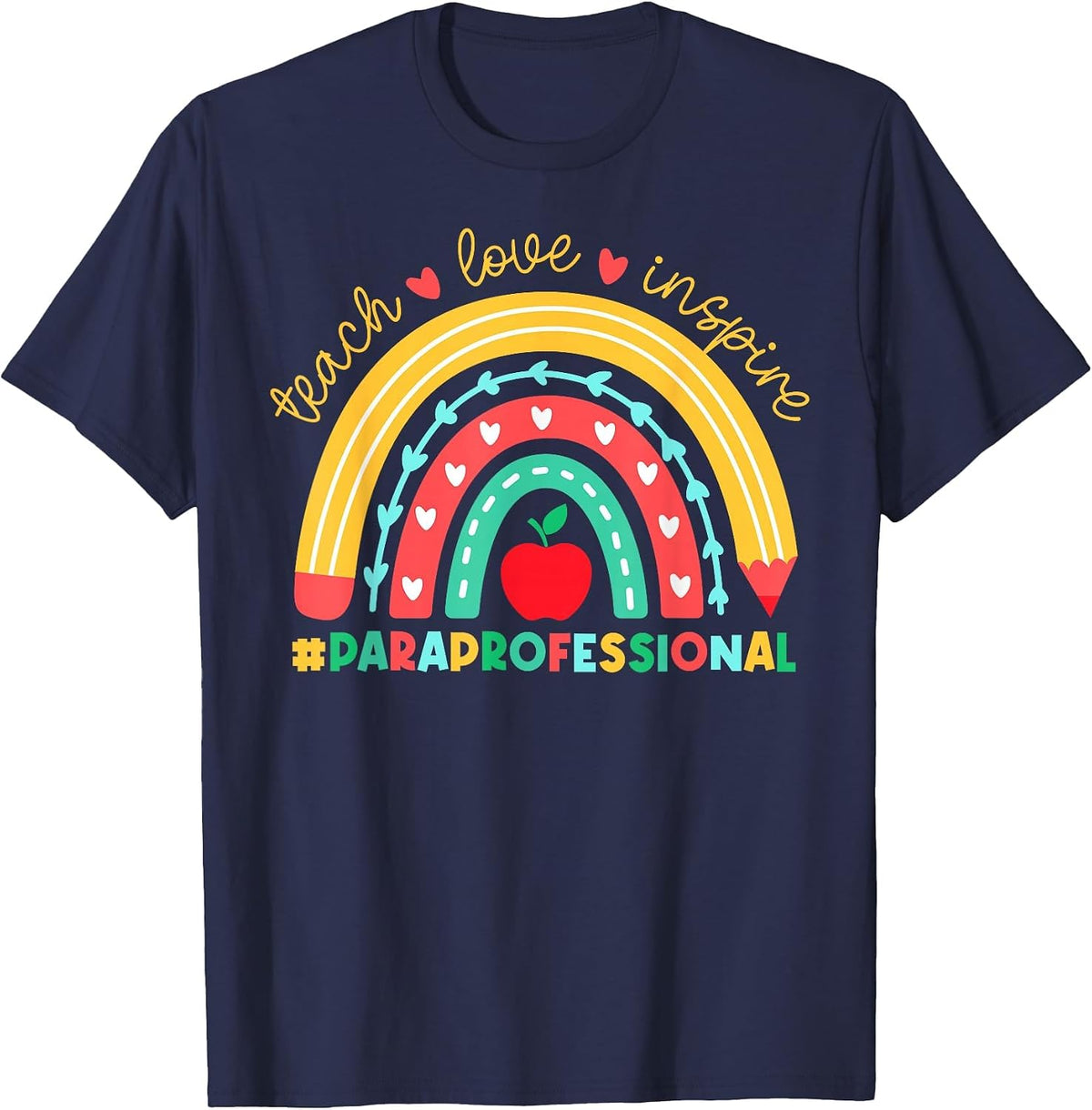 Teach Inspire Love Paraprofessional para Teacher Parapro T-Shirt - Navy Blue