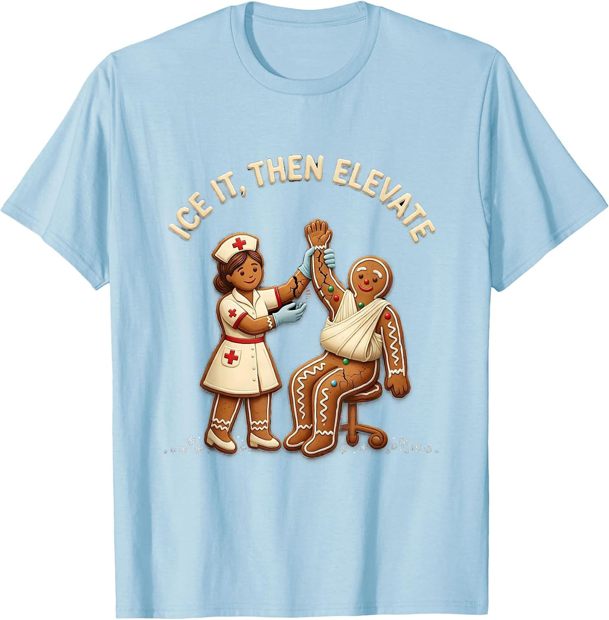 Ice It, Then Elevate Funny Christmas Nurse Gingerbread NICU T-Shirt - Baby Blue
